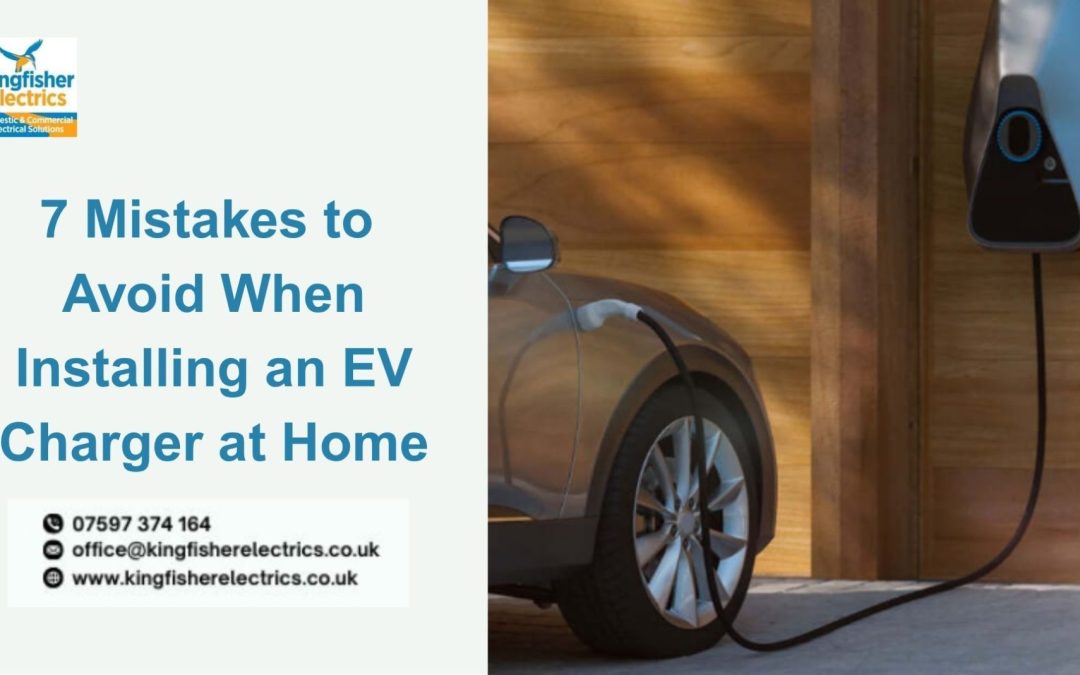 7 Mistakes to Avoid When Installing an EV Charger at Home