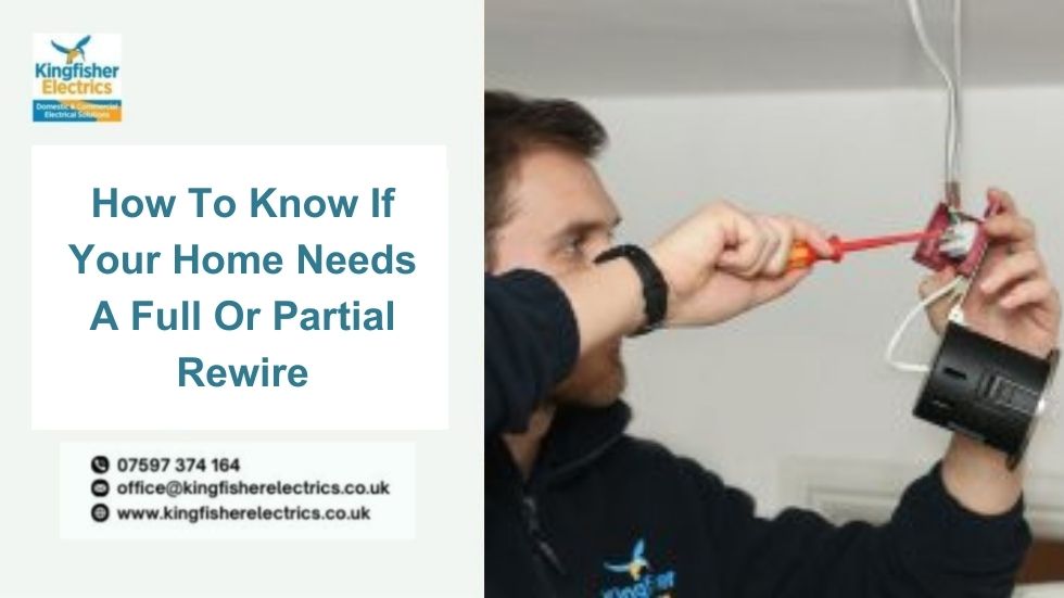 How To Know If Your Home Needs A Full Or Partial Rewire