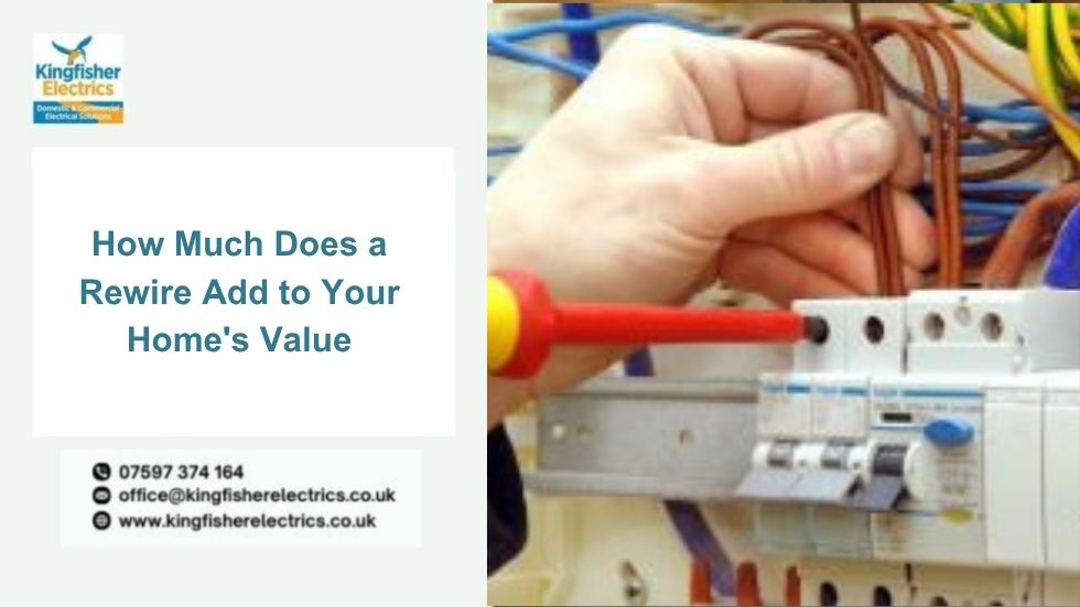 How Much Does a Rewire Add to Your Home’s Value